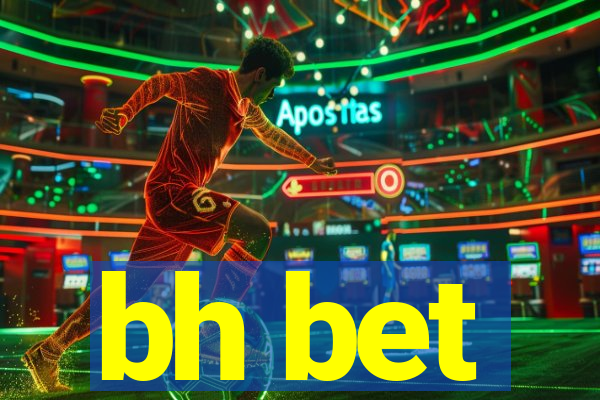 bh bet